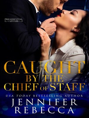 Caught by the Chief of Staff - ebook